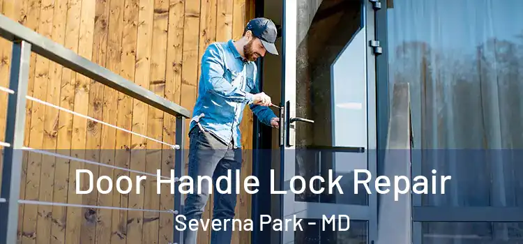 Door Handle Lock Repair Severna Park - MD