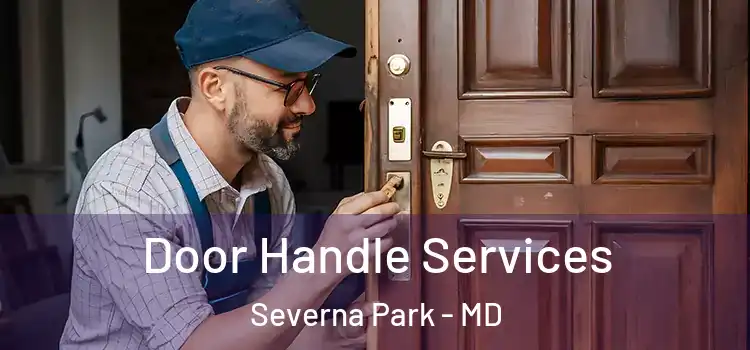 Door Handle Services Severna Park - MD